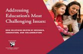 Addressing Education’s Most Challenging Issues · college admissions and critical teacher shortages, there are a number of significant challenges facing education, and no ... Solving