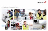 COMPANY PROFILE 2015 - Swissport...4 WELCOME TO THE WORLD OF SWISSPORT In the next few pages you will come to see why Swissport is the number 1 company in the world for ground handling