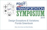 2019 Design Exceptions & Variations: Florida Greenbook · Design Exceptions & Variations: Florida Greenbook Mary Anne Koos and Brad Bradley 2019. 2. 2018 Florida Greenbook 3. 2018