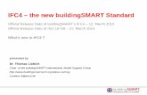 IFC4 – the new buildingSMART Standard...IFC4 as full ISO standard Now: IFC4 as Full International Standard ISO 16739 (publication stage 6060 as of 21.03.2013)-IFC4 Overview on "What's