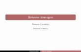 Roberto Lucchetti · 2. Roberto Lucchetti Behavior strategies. 5/165/16 Mixed versus behavior The pure strategies for Player 1 are 4, the set of mixed strategies is 4, geometrically