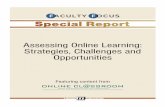 Assessing Online Learning: Strategies, Challenges …...4 Assessing Online Learning: Strategies, Challenges and Opportunities • T hegoaloflearningassessments shouldbetomeasurewhether