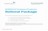 BCMHSUS Treatment Programs Referral Package Referral Package... · BCMHSUS program is a better match, the Liaison will be advised and the referral will be forwarded to the suggested