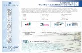 TUMOR MARKER CONTROL · Tumor Marker Control. This tri-level human serum based control is stored at 2-8˚C and is ready-to-use straight out of the refrigerator. With CLINIQA quality
