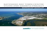 BATEMANS BAY TOWN CENTRE VISION AND GROWTH PROJECT · BATEMANS BAY TOWN CENTRE VISION AND GROWTH PROJECT A BRIEF HISTORY OF BATEMANS BAY Aboriginal people have occupied the south