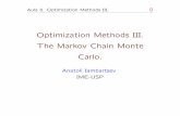 Optimization Methods III. The Markov Chain Monte Carlo.yambar/MAE5704/Aula8...Aula 8. Optimization Methods III. 15 Metropolis Algorithm. Example: symmetric group. Let X= S n, the symmetric