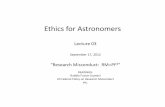 Ethics’for’Astronomers’w.astro.berkeley.edu/~kalas/ethics/documents/Lecture-03.pdf · RM’ Rhoads, L. J. 2002, “Beyond conflict of interest: The responsible conduct of research”,