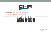 DIGITAL MOBILE RADIO VERY BASICS - BRARA•Code Plugs Basics ... a digital signal and passes it to a DMR network via the internet. Activity Levels This varies by Talk Group. Local