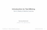 Introduction to Text MiningConcretization for text mining • Input data. A text corpus, i.e., a collection of texts to be processed. • Output information. Annotations of the texts.