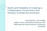 Myths and Realities of Creating a Collaborative Government and … · 2017-05-19 · Commonly held myths and realities within government about industry Myth: Large businesses can