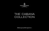 THE CABANA COLLECTION - Four Seasons · 2020-07-03 · and elevated amenities. The premier poolside option is located at the 18+ and over infinity pool deck, boasting incredible views