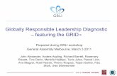Globally Responsible Leadership Diagnostic – featuring the ...grli.org/wp-content/uploads/2017/12/Globally... · “Globally Responsible Leadership demands that this cultural change