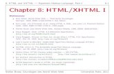 8. HTML and XHTML — Hypertext Markup Language, Part I 8-1 ...users.informatik.uni-halle.de/~brass/ · After completing this chapter, you should be able to: • develop web pages