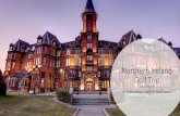 Northern Ireland Golf Trip - NI Golf Tours · • Northern Ireland’s Premier luxury Hotel and Spa situated only 30 minutes from Belfast is the perfect location to relax and get
