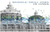 middle skill jobs - Iowa Workforce Development · Middle Skill Jobs in Iowa Iowa Workforce Development Labor Market Information Division 1000 E. Grand Avenue Des Moines, Iowa 50319-0209