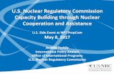 U.S. Nuclear Regulatory Commission Capacity Building ...€¦ · other civilian uses of nuclear materials, such as in nuclear medicine, through licensing, inspection and enforcement
