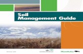 Soil Management Guide - Province of Manitoba · #4 and #5 are found in the Soil Fertility Guide, Field Crop Production Guide and Guide to Crop Protection published by Manitoba Agriculture,