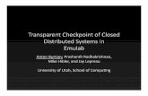 Transparent Checkpoints of Closed Distributed Systems in Emulababurtsev/doc/Eurosys09... · 2016-08-16 · • Transparent distributed checkpoint – Precise research tool – Fidelity