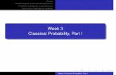 Week 3 Classical Probability, Part Ipersonal.psu.edu/acq/401/course.info/week3.pdfwith probability theory. We start with classical probability, which arose from games of chance such