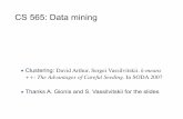 CS 565: Data miningcs-people.bu.edu/evimaria/cs565-14/kmeanspp.pdf · • voted among the top-10 algorithms in data mining • one way of solving the k-means problem. Boston University