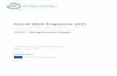 Annual Work Programme 2015 - European Institute of ... Annual Work Programme... · is Horizon 20202. By coupling research and innovation, Horizon 2020 is helping to achieve this with