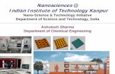 Nanosciences@ Indian Institute of Technology Kanpur at IITK_April08_IITK... · matter nanoscience and nanotechnology. ... 9Opto-electronic Devices Difficult to fabricate Functional