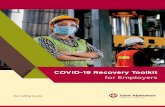 COVID-19 Recovery Toolkit for Employers · 2020-05-29 · employees and customers. We know that protecting your employees, customers and vendors from exposure to COVID-19 is a priority