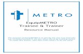 EquipMETRO Trainee & Trainer - MINISTRY | …...Christian households raising kids to follow Jesus * growing relationships with unbelievers, especially through personal evangelism MINISTRY