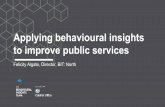 Applying behavioural insights to improve public servicesinsights gained in the explore phase and behavioural insights to deliver policy solutions that encourage the target behaviour
