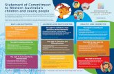 Statement of Commitment to Western Australia’s children ... · PDF file Statement of Commitment to Western Australia’s children and young people The Commissioner for Children and