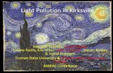 Light Pollution in Kirksville - Vayujeet Gokhalegokhale.sites.truman.edu/files/2016/05/vg_MARAC_Night_Sky.pdf · environment. Light Pollution NASA/National Geographic . Light Pollution