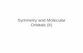 Symmetry and Molecular Orbitals (II)ocw.nctu.edu.tw/.../ichemistry_lecturenotes/ich-5-2.pdf · 2018-01-09 · atomic orbitals have the right symmetry atomic orbitals overlap well
