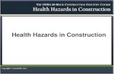 Health Hazards in Construction - orangegrove.ffanow.org · Types of Health Hazards Chemical Hazard - Can be present in dust, fumes, liquids, solids, mists, vapors, or gases of products