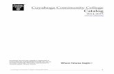 Cuyahoga Community College Catalog · Cuyahoga Community College Catalog 2014-2015 _____ 7 A Message from the President Welcome to Cuyahoga Community College. Tri-C is an innovative