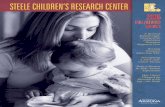 STEELE CHILDREN’S RESEARCH CENTER · 2020-01-07 · The past year has been a year of growth, a year of change, and a year of challenge at the Steele Children’s Research Center.