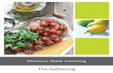 The Gathering - Missouri State UniversityCatering Menu 2016 Popcorn trio 2.00 per person Buttered, cheese, and caramel Energy boostn 7.00 per person Assorted granola and energy bars,