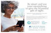 Be smart and use your smartphone to give the beautiful gift of sight. · 2018-12-27 · There are thousands of New Yorkers losing their sight and they are depending on us to help.