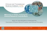 Clinical and Translational Science Institute / CTSI · responsibility to understand and apply the ethical tenets, principles and regulatory requirements surrounding GCP. • All participants