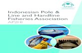 Indonesian Pole & Line and Handline Fisheries Association ...€¦ · mote third party certification and collaborate with government and NGOs in Indonesia. AP2HI’s vision for the