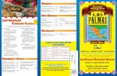 las PalMas€¦ · las PalMas FaBulOus Fajitas Dine-In • Carry-Out • Catering Open 7 Days A Week For Lunch & Dinner Hours: Sunday-Thursday 11:00am-10:00pm Friday-Saturday 11:00am-11:00pm