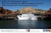 2017 Centre for Ecosystem Management Research Prospectus · environmental data to facilitate ecosystem and biodiversity management, ... – and that knowledge enables us to design