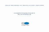 COMPETITION POLICY IN AUSTRALIA - OECD · After an exemplary programme of pro-competitive reforms over the last three decades, market-based approaches dominate policy-making. Australia‘s