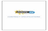 CONTRACT SPECIFICATIONS - EuropeFX · 2020-06-10 · Contract Specifications Deposits and withdrawals not made in US Dollars will be exchanged to/from US dollars according to bank
