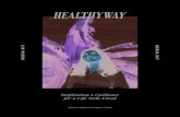 MEDIA KIT MEDIA KIT - HealthyWay Media Kit.pdf · VISION Inspiration x Guidance HealthyWay is a fresh collective of inspiration and practical advice for the modern woman. Whether