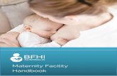 Maternity Facility Handbook - BFHI€¦ · maternity and newborn services to plan for discharge and make referrals, as well as to coordinate with and work to enhance community support