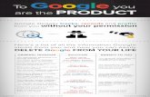 Google Crimes Infographicgooglecrimes.org/wp-content/uploads/2017/12/Google-Crimes-Infographic.pdfTo Google you are the PRODUCT Google illegally tracks, records and proﬁts from you