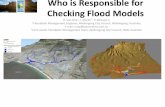 Who is Responsible for Checking Flood Models · 2019-10-21 · Who is Responsible for Checking Flood Models R. Van Drie1, I. Ghetti 2, P. Milevski 1 1Floodplain Management Engineer,