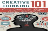 Creative Thinking 101 - weblogibc-co.com€¦ · Some emotions actually trigger our drive to get our creative juices flowing because they set creative environments that may influence