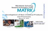 Development of New Chemical Products and Processesdepts.washington.edu/cpac/Activities/Meetings/Satellite/2011... · MATRIC Description Development Process Examples – Chemical Technologies