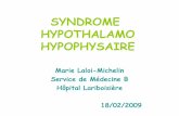 SYNDROME HYPOTHALAMO HYPOPHYSAIREdcem1p7.free.fr/Endocrino/SYNDROME HYPOTHALAMO.pdfTest à la métopyrone (élévation du composé S au dessus de 10μg/dl). Hypoglycémie insulinique